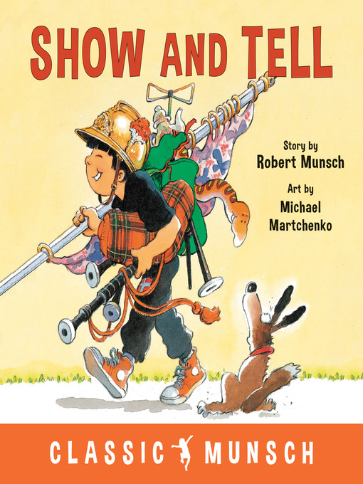 Robert Munsch创作的Show and Tell作品的详细信息 - 可供借阅